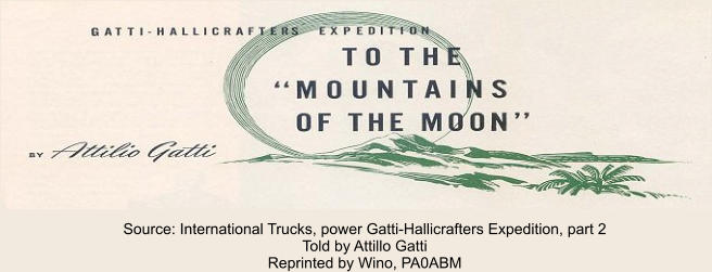 Source: International Trucks, power Gatti-Hallicrafters Expedition, part 2 Told by Attillo Gatti Reprinted by Wino, PA0ABM