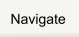 Navigate